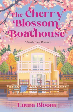 The Cherry Blossom Boathouse by Laura Bloom book cover