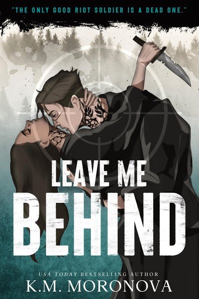 Leave Me Behind by K.M. Moronova book cover